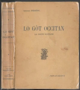 LO GÒT OCCITAN La coupe occitane de ANTONIN PERBOSC Frederi MISTRAL Poésies 1932 - Imagen 1 de 9