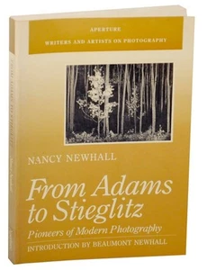 Nancy NEWHALL / FROM ADAMS TO STIEGLITZ PIONEERS OF MODERN PHOTOGRAPHY #155314 - Picture 1 of 1