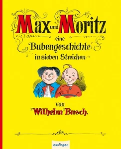 Max und Moritz: Eine Bubengeschichte in sieben Streichen, Wilhelm Busch - Picture 1 of 1