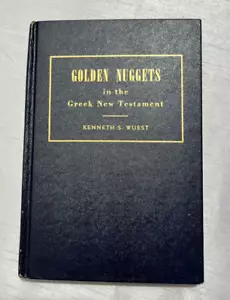 Golden Nuggets in the Greek New Testament by Kenneth S. Wuest - Vintage Book - Picture 1 of 17