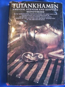 Tutankhamen - Amenism, Atenism and Egyptian Monotheism (Budge, HCDJ) 1979 - Picture 1 of 7