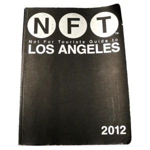 NFT: Not for Tourists Guide to Los Angeles 2012 with Fold-Out Map Insert - Picture 1 of 9