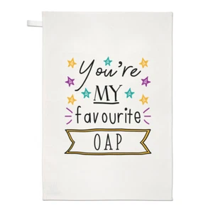 You're My Favourite OAP Stars Tea Towel Dish Cloth Funny Best Grandma Grandad - Picture 1 of 1