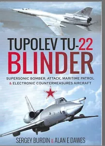 Tupolev Tu-22 Blinder: Supersonic Bomber, Attack, Maritime Patrol NEW Paperback - Foto 1 di 1