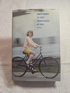 Le notti sembravano di luna - Laura Bosio - 2011, Longanesi - Foto 1 di 6