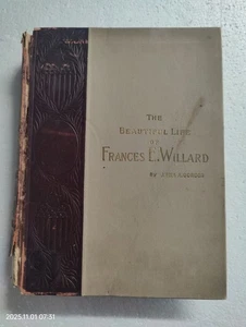 The Beautiful Life Of Frances E. Willard, Anna Gordon, Leather, 1898, Temperance - Imagen 1 de 12