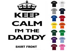 Keep Calm I’m The Daddy T-Shirt #104 - Free Shipping