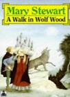 A Walk In Wolf Wood par Mary Stewart. 9780340265376