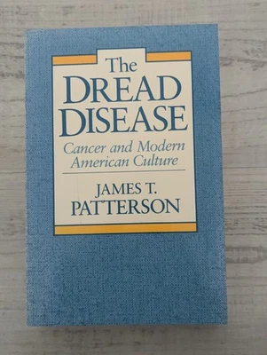 The Dread Disease: Cancer and modern American culture; J. Patterson - PB - Image 1 of 4