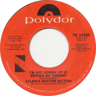 Atlanta Rhythm Section - I'm Not Gonna Let It Bother Me Tonight (7") (Very Good  - Image 1 of 3