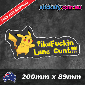 Pika F*ckin Lane C*nt Sticker Funny Laptop Car Window Bumper JDM decal 4wd