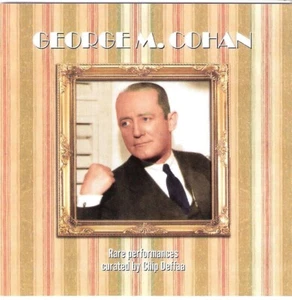 George M. Cohan: Rare Performances Curated by Chip Deffaa (new  CD) - Bild 1 von 2