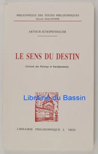 Le sens du destin Extraits des Parerga et Paralipomena Arthur Schopenhauer 1988 - Imagen 1 de 5