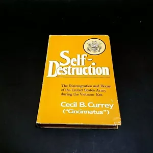SELF DESTRUCTION by Cecil Currey - 1st Edition Hardcover - Foto 1 di 12
