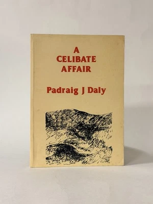 A Celibate Affair, Padraig J Daly. 1984 1st Edition. Irish Poetry - Image 1 of 3