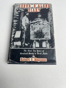 Coeur D'Alene Diary - Manguson - Hardrock Mining in North Idaho - Picture 1 of 9