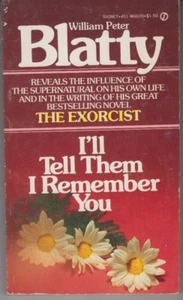 I'll Tell Them I Remember You - PB 1974 - William Peter Blatty - Exorcist  - Picture 1 of 2