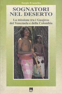 X - SERGIO FRASSETTO - SOGNATORI NEL DESERTO - Foto 1 di 2