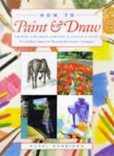 How to Paint and Draw: Drawing, Watercolours, Oils