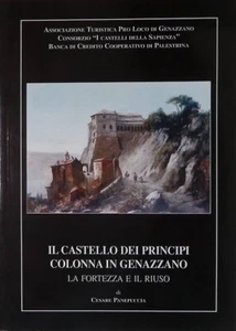 Il castello dei Principi Colonna in Genazzano. La fortezza e il riuso - Picture 1 of 1