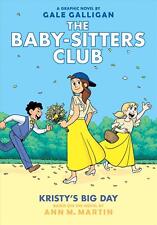 Kristy's Big Day: A Graphic Novel (the Baby-Sitters Club #6): Volume 6 by Ann M.