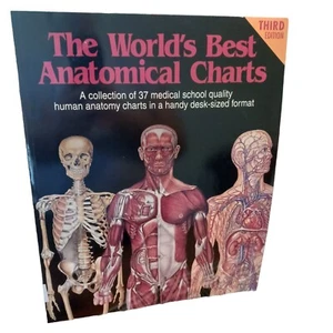 The World's Best Anatomical Charts 3rd Edition Medical Nursing Homeschool School - Picture 1 of 6