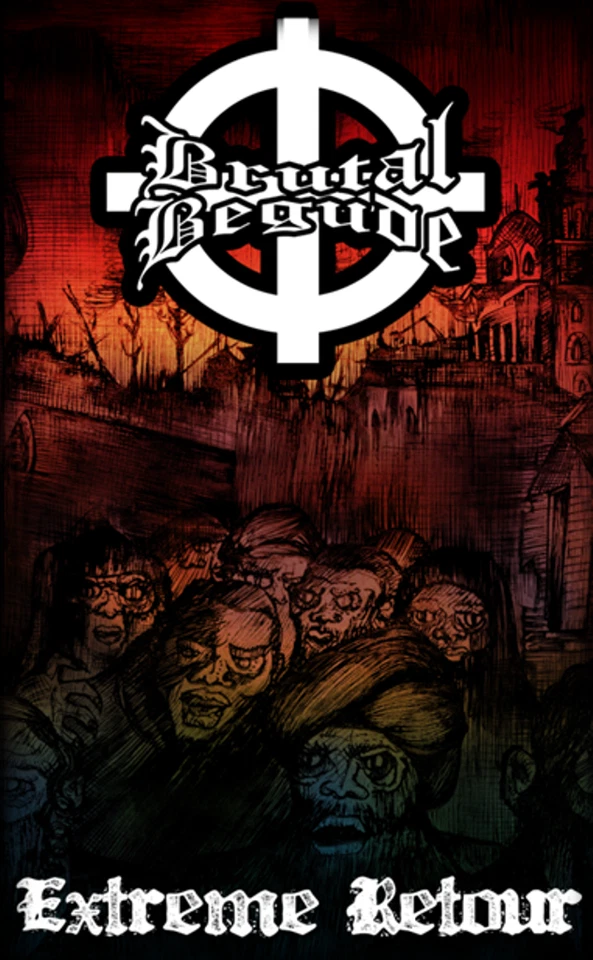 TAPE - BRUTAL BEGUDE - EXTREME RETOUR - 2015 - 2024 - FRANCE - MALTKROSS LABEL - Image 1 of 1