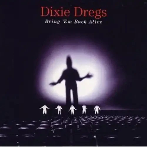 Dixie Dregs - Bring 'em back alive (1992) - Bild 1 von 1