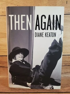 Diane Keaton - Then Again 1st Edition 3rd printing 2011 Hardcover HC/DJ - Picture 1 of 11