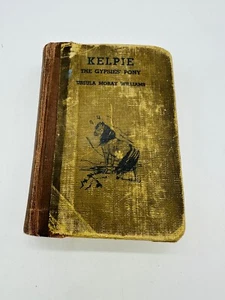 Kelpie The Gipsies Pony by Ursula Moray Williams  1935 HB - Picture 1 of 12