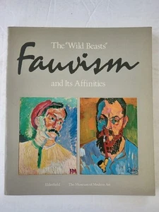 The Wild Beasts FAUVISM and it's Affinities John Elderfied 1976 MoMA PB - Imagen 1 de 24