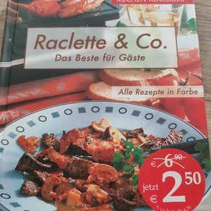 KÜCHEN KLASSIKER RACLETTE & CO DAS BESTE FÜR GÄSTE - Bild 1 von 1