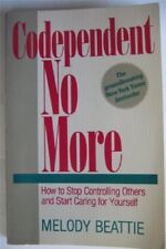 Codependent No More: How to Stop Controlling Other