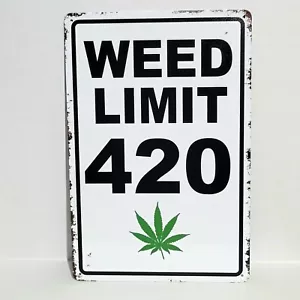 Weed Limit 420 Marijuana Pot Rustic Vintage Metal Tin Signs Man Cave Garage - Picture 1 of 1