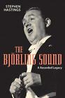 The Bjorling Sound: A Recorded Legacy by Stephen Hastings (englisch) Hardcover Bo