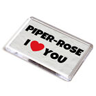 FRIDGE MAGNET - Piper-Rose - I Love You - Name Gift