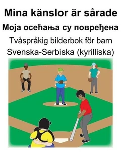 Svenska-Serbiska (kyrilliska) Mina knslor r srade/ Tvsprkig bilderbok fr barn by - Picture 1 of 1