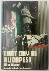 Aufstand Ungarn an jenem Tag in Budapest 23.10.1956 von Tibor Meray Hardcover - Bild 1 von 8