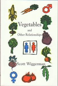 VEGETABLES AND OTHER RELATIONSHIPS - Poems By Scott Wiggerman paperback, 2000 - Bild 1 von 3