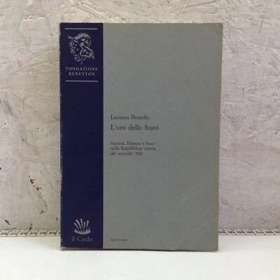 Libro - L’oro dello stato Società finanza Repubblica Veneta '500 - Pezzolo 1990 - Immagine 1 di 3