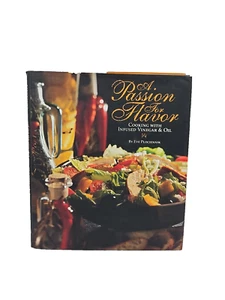 A Passion For Flavor 1997 Eve Plocienik Cooking with Infused Vinegar & Oil HBDJ - Foto 1 di 15