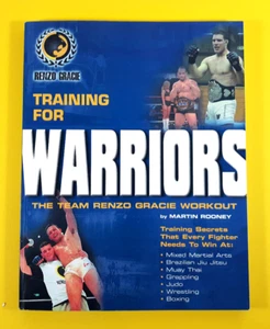 Training For Warriors - The Team Renzo Gracie Workout by Martin Rooney Paperback - Picture 1 of 10