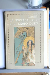 1940 - EMILIO SALGARI - LA SOVRANA DEL CAMPO D'ORO - ILLUSTRATO DA DELLA VALLE - Picture 1 of 1