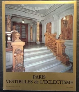 B.Accolti Gil - PARIS - VESTIBULES DE L’ÉCLECTISME - 1982 - Picture 1 of 5