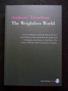 SIGNED; ANTHONY TREVELYAN - The Weightless World (2015-1st) Galley Beggar Press - Picture 1 of 7