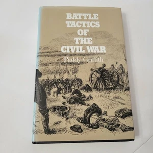 Battle Tactics of the Civil War Paddy Griffith HC/DJ Book Military History 1989 - Bild 1 von 10