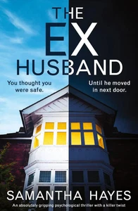 The Ex-Husband An absolutely gripping psychological thriller with a killer twist - Bild 1 von 1