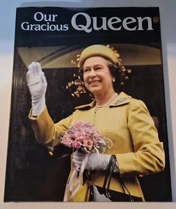 Our Gracious Queen (Hardcover) 1983 Queen Elizabeth Royal Family Monarchy - Picture 1 of 11