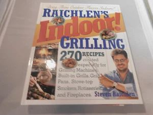 STEVEN RAICHLEN'S INDOOR GRILLING BOOK, 2004, USE FOR GRILLING MACHINES, ETC. - Picture 1 of 3