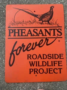 VINTAGE PHEASANTS FOREVER ROADSIDE WILDLIFE PROJECT SIGN - Picture 1 of 5